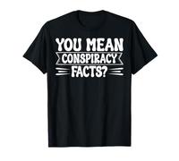 Me identifico como teórico de la conspiración Teorías de conspiración Divertidas Camiseta