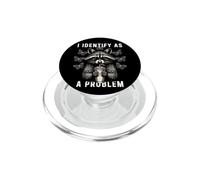 ME IDENTIFICO como UN Problema Humor de Mapache PopSockets PopGrip para MagSafe