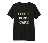 Me Importa legítimo 99% Probabilidad Sarcástico Introvertido Camiseta Premium