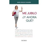 Me jubilo. ¿Y ahora qué? (Libro Práctico)