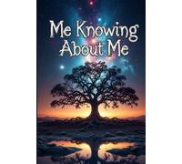 Me Knowing About Me: 100 Questions to Find Your True Self and Inspire Personal Growth