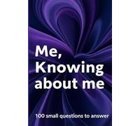 Me, Knowing About Me: Blossom Edition: A 100-Question Journey to Self-Discovery