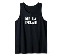 Me La Pelan Funny Mexican Slang Words Spanish Camiseta sin Mangas