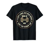 Me levanto como un Viejo Trato de Mantenerse al día Nacido en 1972 Vintage Camiseta