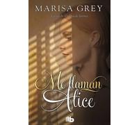 Me llaman Alice | Marisa Grey
