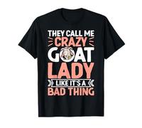 Me Llaman Crazy Goat Lady como si Fuera Algo Malo Camiseta