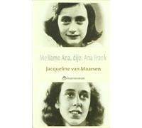 ME LLAMO ANA DIJO ANA FRANK (NAVEGANTES BIOGRAFIA HISTORICA)