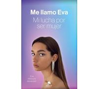 Me llamo Eva: Mi lucha por ser mujer (Alienta)