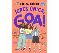 Me llamo Goa 12 - ¡Eres única, Goa!: (Aunque no lo creas) (Libros para adolescentes)