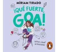 Me Llamo Goa 2 - ¡qué Fuerte Goa! (audiolibro)