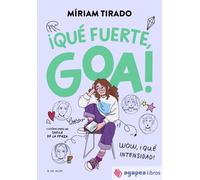 Me llamo Goa 2. ¡Qué fuerte, Goa. NUEVO. ENVÍO URGENTE (Librería Agapea)