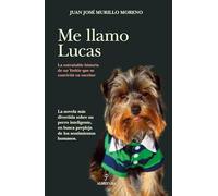 ME LLAMO LUCAS (Novela)