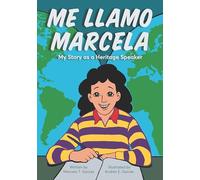 Me Llamo Marcela: My Story As a Heritage Speaker (Latinographix)