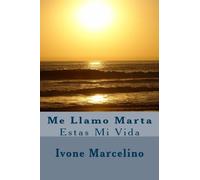 Me Llamo Marta: Estas Mi Vida