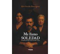 Me llamo Soledad: 1 (Ficción)