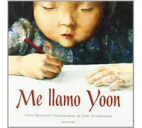Me llamo Yoon (GRANDES ALBUMES ILUSTRADOS)