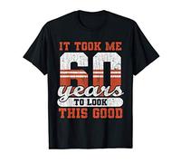 Me llevó 60 años Idea de regalo de 60 cumpleaños Camiseta