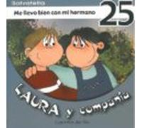 Me Llevo Bien Con Mi Hermano (laura Y Cia. 25)