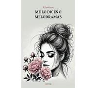 Me lo dices o melodramas