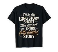 Me Long Story Short Tells Full Story Anyway - Camiseta gráfica económica