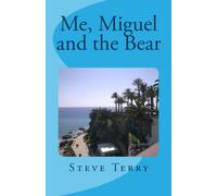 Me, Miguel and the Bear: An Andalucian Adventure