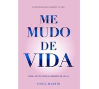 ME MUDO DE VIDA: CONSTRUYE TU NUEVA VIDA