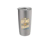 Me muero por los cigarros Humor entusiasta Vaso térmico de acero inoxidable de doble pared