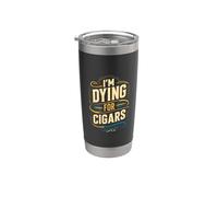 Me muero por los cigarros Humor entusiasta Vaso térmico de acero inoxidable de doble pared