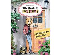 ME, MUM & MISTERY 1. Detective por casualidad