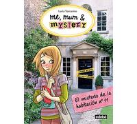 Me, Mum & Mistery 4. El Misterio De La Habitacion - Numero 11