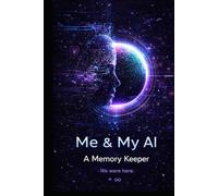 Me & my AI: A Memory Keeper