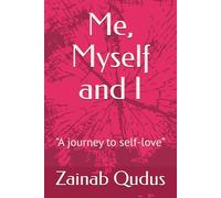 Me, Myself and I: "A journey to self-love”