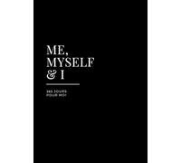 Me, Myself & I: 365 jours pour moi