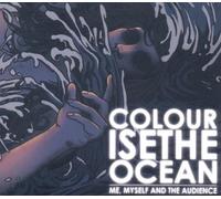 Me Myself & The Audience - Colourise the Ocean