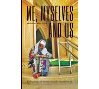 Me, Myselves and Us: Releasing The Stories That Do Not Serve Us (Holding Space)