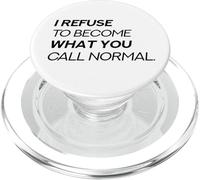 Me niego a convertirme en lo Que Llamas Normal (Declaración rebelde) PopSockets PopGrip para MagSafe