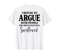 Me niego a discutir con Personas Que deberían Camiseta