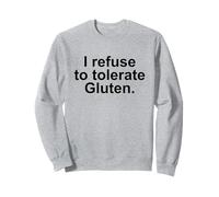 Me niego a tolerar el Gluten Humor sarcástico intolerante Divertido Sudadera