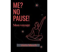Me ? No Pause: Mon Voyage