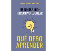 Me nombraron directivo escolar: ¿Qué debo aprender?