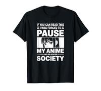 Me Obligaron a pausar mi Anime y Volver a Entrar en la Sociedad Camiseta