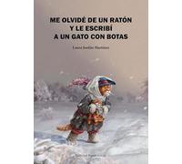 ME OLVIDÉ DE UN RATÓN Y LE ESCRIBÍ A UN GATO CON BOTAS: 1 (Poesía eres tú)