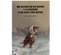 Me Olvide De Un Raton Y Le Escribi A Un Gato Con Botas