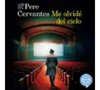 Me Olvidé Del Cielo (audiolibro)
