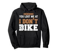 Me perdiste Cuando no voy en Bicicleta Sudadera con Capucha