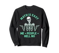 Me Plus People es igual al infierno No hay matemáticas divertidas sobre esqueletos Sudadera