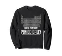 Me Pongo Esta Camisa Periódicamente Ciencia Profesor Química Sudadera