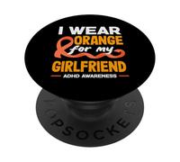 Me Pongo Naranja para el Mes de concienciación sobre el TDAH de mi Novia PopSockets PopGrip Adhesivo