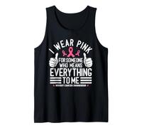 Me Pongo Rosa para Alguien Que Significa Todo para mí cáncer Camiseta sin Mangas