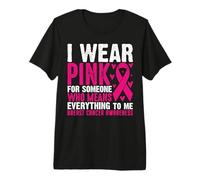 Me Pongo Rosa para Alguien Que Significa Todo para mí Pecho Ca Camiseta Premium